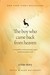The Boy Who Came Back from Heaven A Remarkable Account of Miracles, Angels, and Life beyond This World by Kevin Malarkey