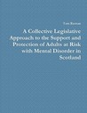 The Support and Protection of Adults with Mental Disorder at Risk in Scotland Tom Keenan The Support and Protection of Adults with Mental Disorder at Risk in Scotland Tom Keenan