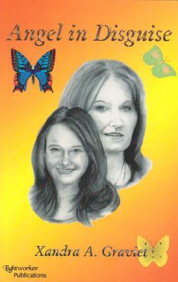 Angel in Disguise Xandra A. Graviet Angel in Disguise Xandra A. Graviet
