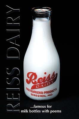Reiss Dairy: Famous for Milk Bottles with Poems Stephen W. Reiss Reiss Dairy: Famous for Milk Bottles with Poems Stephen W. Reiss