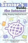 The Internet: Surfing, Security, E-mail and Security (Senior's Guides) The Internet: Surfing, Security, E-mail and Security (Senior's Guides)