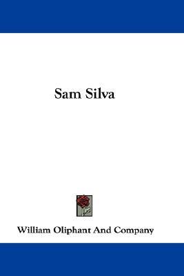 Sam Silva William Oliphant & Co Publishers Sam Silva William Oliphant & Co Publishers