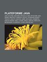 Plateforme Java: Java, Eclipse, Machine Virtuelle Java, Bytecode Java, Swing, Abstract Window Toolkit, Standard Widget Toolkit