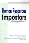 Human Resources Impostors: What Every CEO Should Know about Their Human Resources Program and Staff