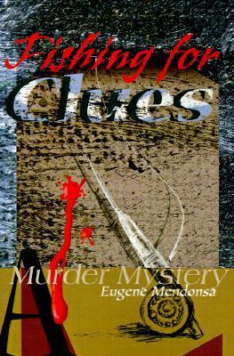 Fishing for Clues Eugene Mendonsa Fishing for Clues Eugene Mendonsa