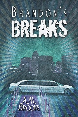 Brandons Breaks A.M. Brooke Brandons Breaks A.M. Brooke