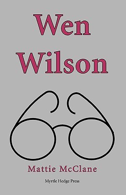 Wen Wilson Mattie McClane Wen Wilson Mattie McClane