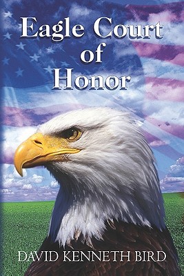 Eagle Court of Honor David Kenneth Bird Eagle Court of Honor David Kenneth Bird