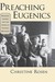 Preaching Eugenics: Religious Leaders and the American Eugenics Movement