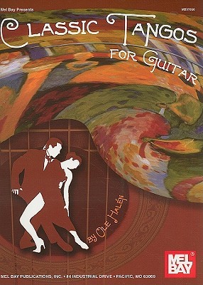 Classic Tangos for Guitar Ole Halen Classic Tangos for Guitar Ole Halen