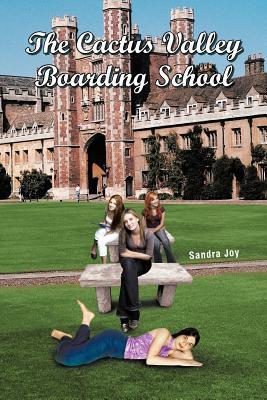 The Cactus Valley Boarding School S. Joy The Cactus Valley Boarding School S. Joy