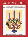 Aguinaldos: Christmas Customs, Music, and Foods of the Spanish-Speaking Countries of the Americas Virginia Nylander Ebinger Aguinaldos: Christmas Customs, Music, and Foods of the Spanish-Speaking Countries of the Americas Virginia Nylander Ebinger