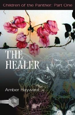 The Healer Amber Hayward The Healer Amber Hayward