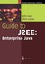 Guide to J2ee: Enterprise Java
