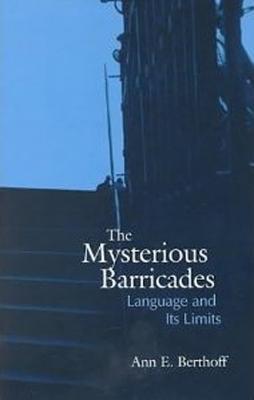 Mysterious Barricades Ann E. Berthoff Mysterious Barricades Ann E. Berthoff