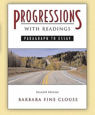 Progressions, with Readings (with Mywritinglab) Value Pack (Includes Pearson Student Planner & Thinking Through the Test: A Study Guide for the Florid Barbara Fine Clouse Progressions, with Readings (with Mywritinglab) Value Pack (Includes Pearson Student Planner & Thinking Through the Test: A Study Guide for the Florid Barbara Fine Clouse