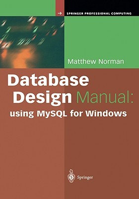 Database Design Manual: Using MySQL for Windows