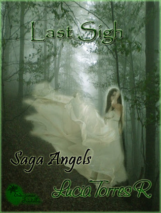Last sigh (Saga Ángeles #2) Luzzy Last sigh (Saga Ángeles #2) Luzzy