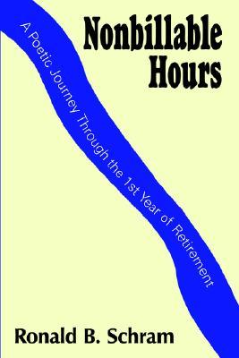 Nonbillable Hours Ronald B. Schram Nonbillable Hours Ronald B. Schram