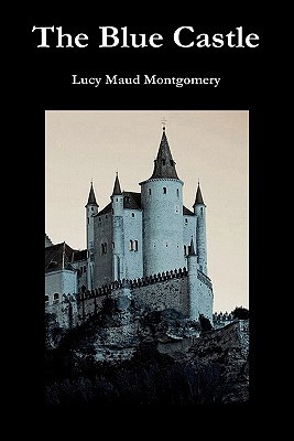 The Blue Castle – L.M. Montgomery