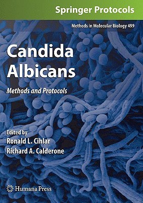 Candida Albicans: Methods and Protocols Ronald L. Cihlar Candida Albicans: Methods and Protocols Ronald L. Cihlar