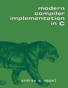 Modern Compiler Implementation in C Modern Compiler Implementation in C
