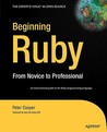 Beginning Ruby: From Novice to Professional
