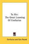 Ta Hio: The Great Learning of Confucius