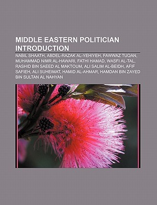 Middle Eastern Politician Introduction: Nabil Shaath, Abdel-Razak Al-Yehiyeh, Fawwaz Tuqan, Muhammad Nimr Al-Hawari, Fathi Hamad, Wasfi Al-Tal Source Wikipedia Middle Eastern Politician Introduction: Nabil Shaath, Abdel-Razak Al-Yehiyeh, Fawwaz Tuqan, Muhammad Nimr Al-Hawari, Fathi Hamad, Wasfi Al-Tal Source Wikipedia