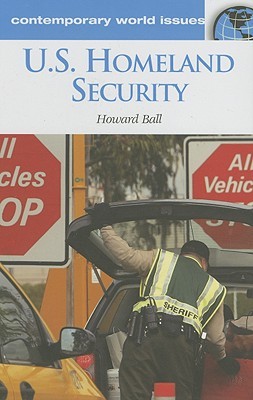 U. S. Homeland Security: A Reference Handbook Howard Ball U. S. Homeland Security: A Reference Handbook Howard Ball