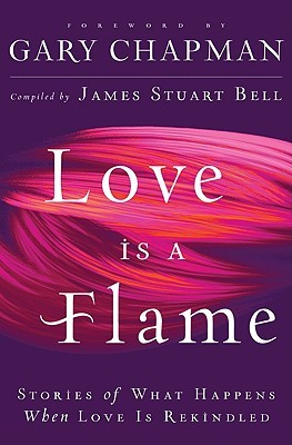> love is a flame: stories of what happens when love is