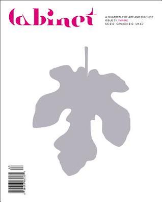 Cabinet 31: Shame: A Quarterly of Art and Culture Sina Najafi Cabinet 31: Shame: A Quarterly of Art and Culture Sina Najafi