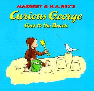 Curious George Goes to the Beach by H.A. Rey — Reviews, Discussion