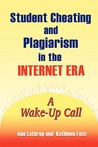 Student Cheating and Plagiarism in the Internet Era: A Wake-Up Call