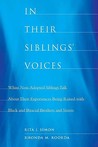 In Their Siblings' Voices: White Non-Adopted Siblings Talk about Their Experiences Being Raised with Black and Biracial Brothers and Sisters