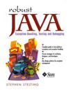 Robust Java: Exception Handling, Testing, and Debugging