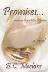 Promises... B.C. Meekins Promises... B.C. Meekins