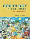 Sociology in Our Times: The Essentials