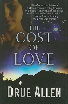 The Cost of Love Drue Allen The Cost of Love Drue Allen