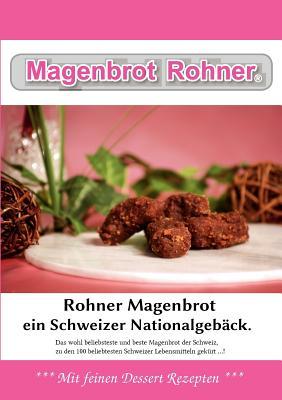 Rohner Magenbrot Marcel Rohner Rohner Magenbrot Marcel Rohner
