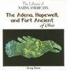 The Adena, Hopewell, and Fort Ancient of Ohio The Adena, Hopewell, and Fort Ancient of Ohio