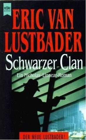 Schwarzer Clan Eric Van Lustbader Schwarzer Clan Eric Van Lustbader