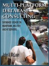 Multi-Platform Database Consulting: Database Useage on Mainframe, Mid-Tier and NT Servers