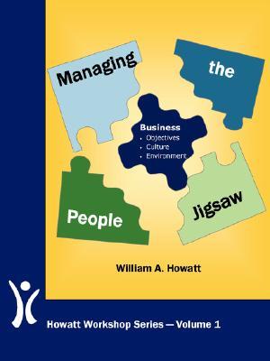 Managing the People Jigsaw William A. Howatt Managing the People Jigsaw William A. Howatt