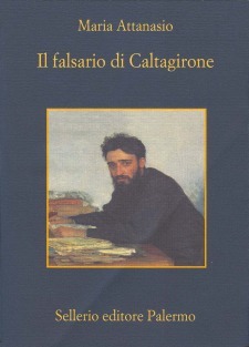 Il falsario di Caltagirone: notizie e ragguagli sul curioso caso di Paolo Ciulla Maria Attanasio Il falsario di Caltagirone: notizie e ragguagli sul curioso caso di Paolo Ciulla Maria Attanasio