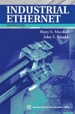 Industrial Ethernet, 2nd Edition Perry Marshall Industrial Ethernet, 2nd Edition Perry Marshall
