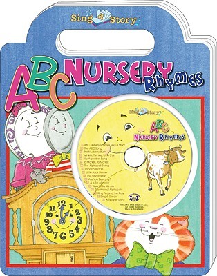 ABC Nursery Rhymes Sing a Story Handled Board Book with CD Kim Mitzo Thompson ABC Nursery Rhymes Sing a Story Handled Board Book with CD Kim Mitzo Thompson