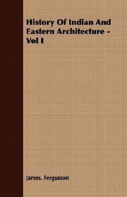 History Of Indian And Eastern Architecture Vol I By James Fergusson Pdf Epub Fb2 Djvu Audio Mp3 Txt Zip Toosmart Pl