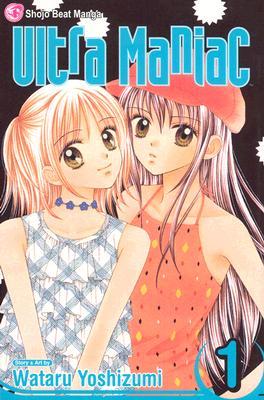 Ultra Maniac, Vol. 01 Wataru Yoshizumi Ultra Maniac, Vol. 01 Wataru Yoshizumi