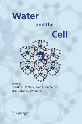 Water And The Cell Gerald H. Pollack Water And The Cell Gerald H. Pollack